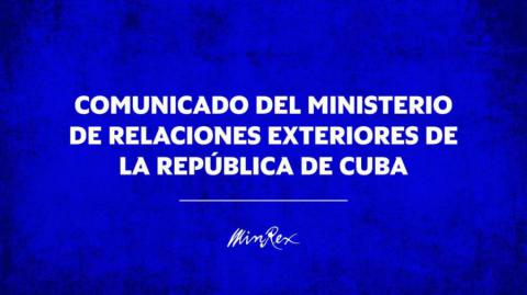 Comunicado del MINREX de la República de Cuba 
