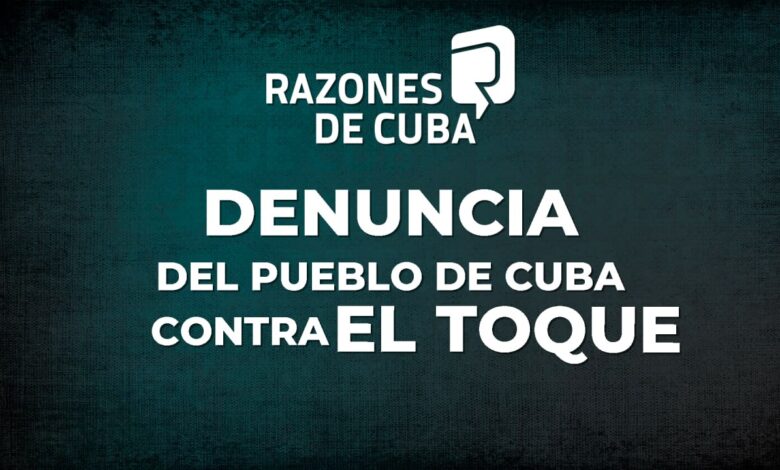 Denuncia del pueblo de Cuba contra El Toque Denuncia del pueblo de Cuba contra El Toque